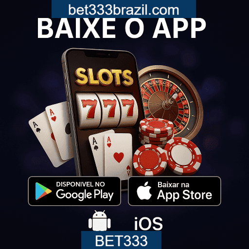 BET333 App Mobile - Android e iOS